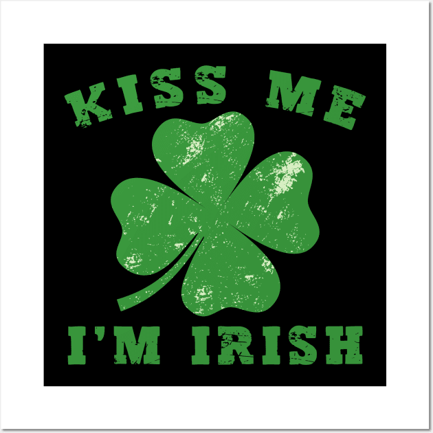 Kiss Me I'm Irish - St. Patricks Day Retro Vintage Distressed Wall Art by aesthetice1